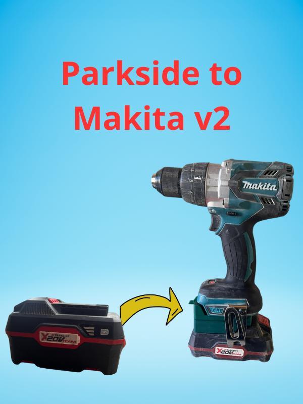 PARKSIDE TO MAKITA BATTERY ADAPTER Ver 2