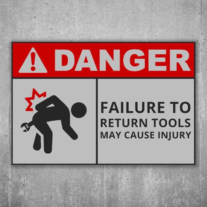 Failure to return tools may cause injury -sign
