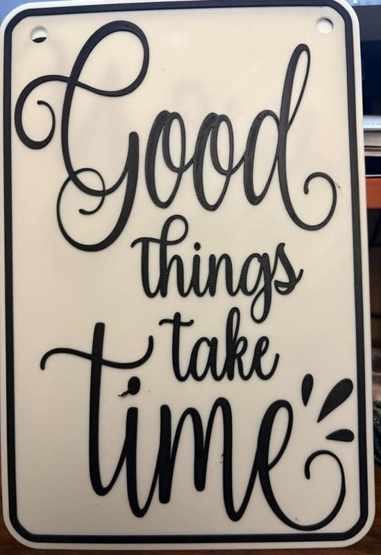 good things take time 
