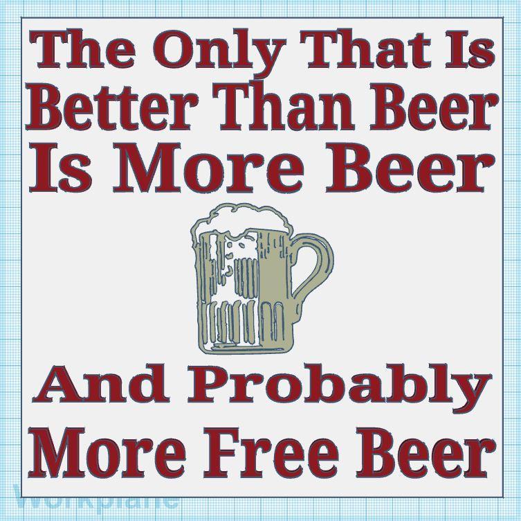 Better Thing Than Beer Sign