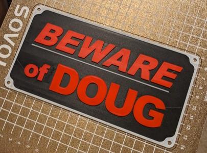 Beware of Doug Sign