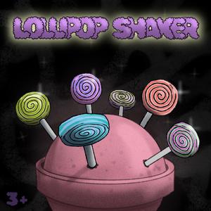 Lollipop Shaker