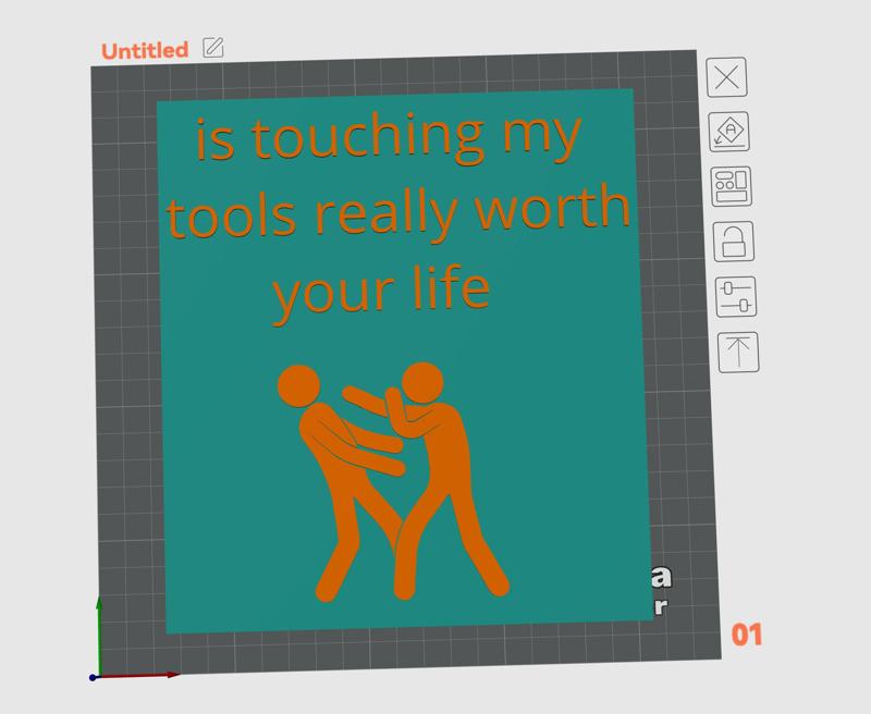 Is touching my tools really worth your life sign