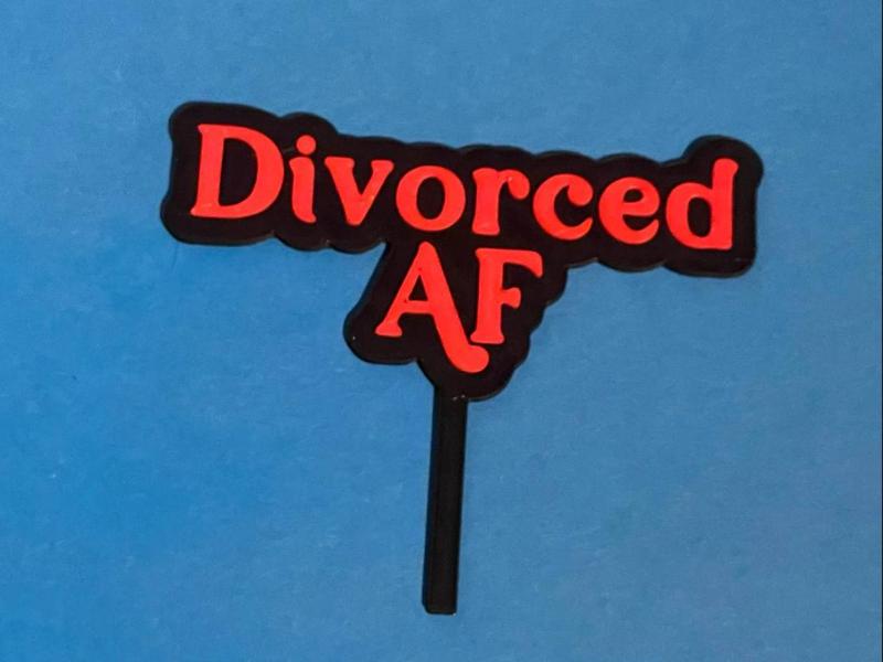 Divorced AF Cake Topper