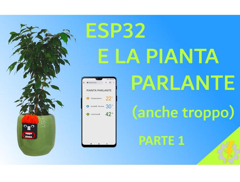 ESP32 AND THE TALKING PLANT