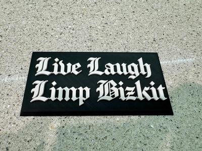 Live Laugh Limp Bizkit