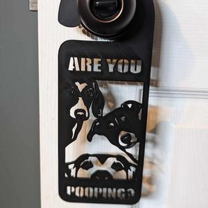Are you pooping? Doggo's Bathroom Sign door handle hanger