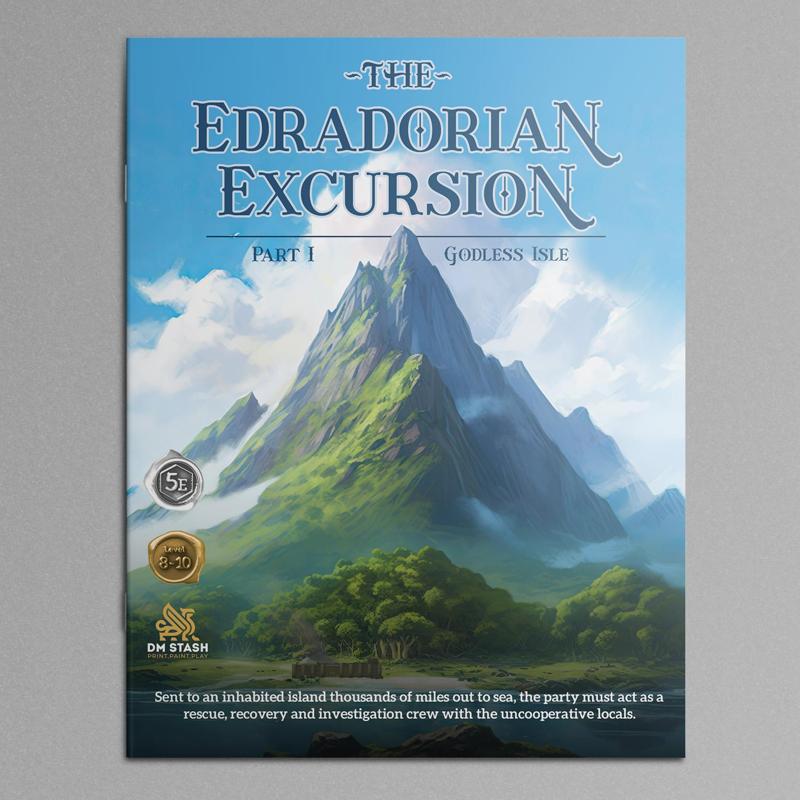 DM Stash 5E Campaign - The Edradorian Excursion Pt I: Godless Isle
