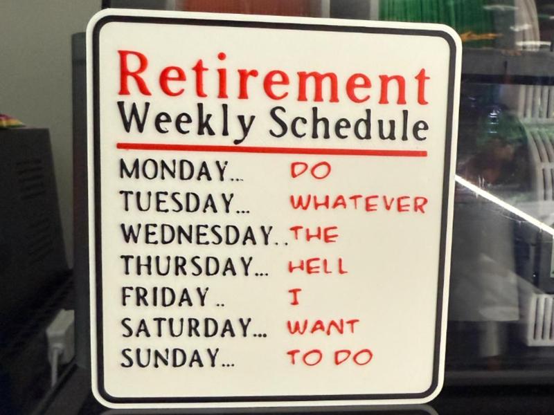 RETIREMENT WEEKLY SCHEDULE 