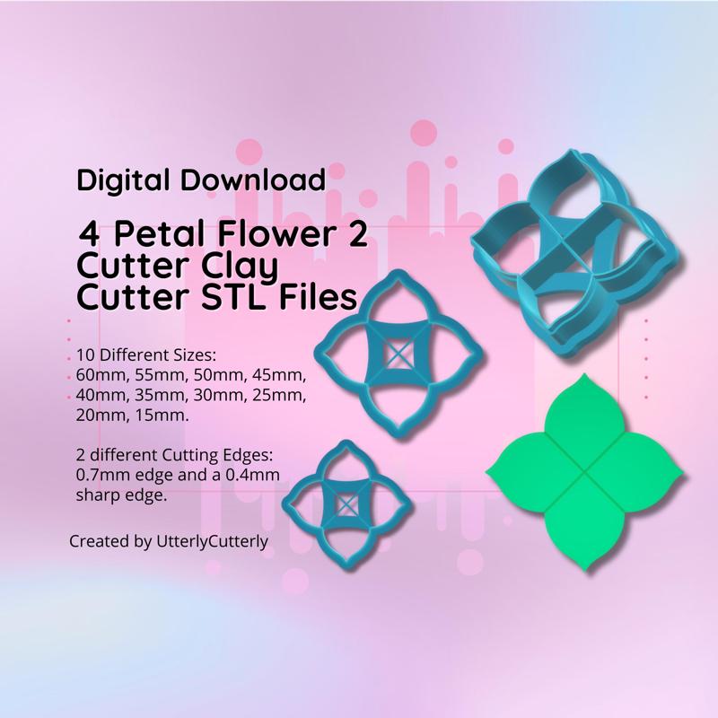 Clay Cutter STL File 4 Petal Flower 2- Earring Digital File Download- 10 sizes & 2 Cutter Versions, cookie cutter