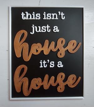 Funny sign, not just a house