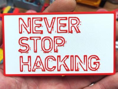 Never stop hacking
