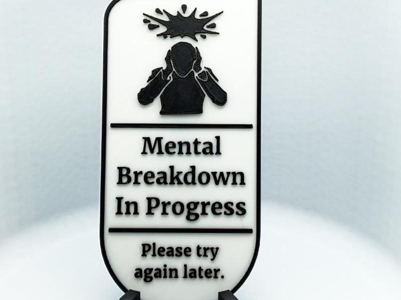 Door Hanger - Mental Breakdown Sign