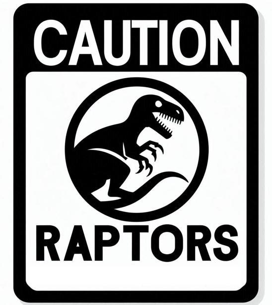 Sign: CAUTION RAPTORS