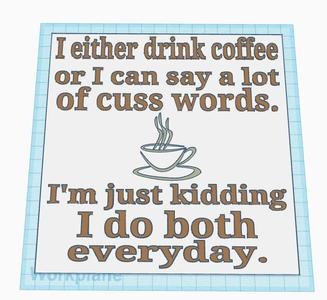 Drinking Coffee & Cussing Sign