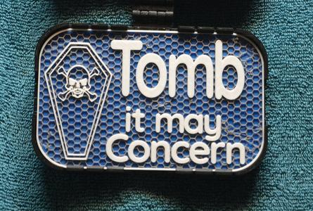 Tomb it may Concern sign