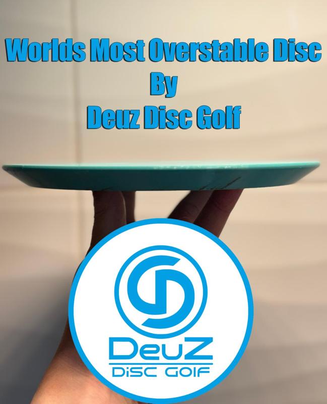 Worlds Most Overstable Frisbee By Deuz Disc Golf
