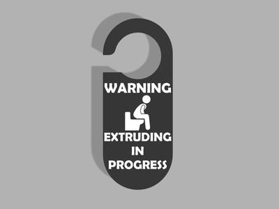 WARNING Extruding in Progress Door Hanger