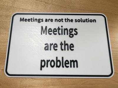 Meetings are the problem