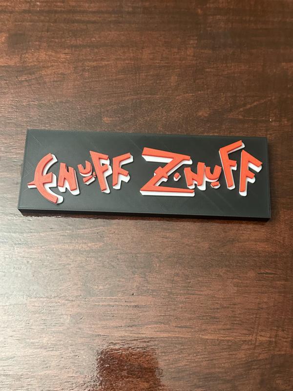 enuff znuff Sign