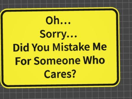 funny sign who cares