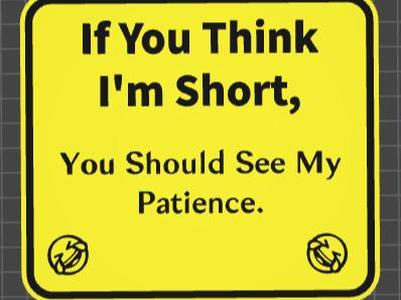 funny sign think i am short