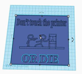 DO NOT TOUCH PRINTER warning sign