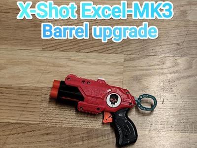 X-Shot Excel-MK3 Barrel Upgrade