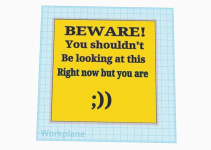 "You Shouldn't Be Looking At This" Sign