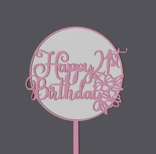 Cake Topper - 21st Birthday - Happy 21st Flowers