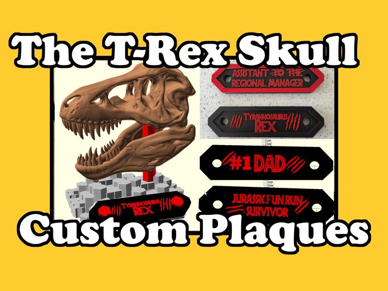 The T-Rex Skull Custom Plaques