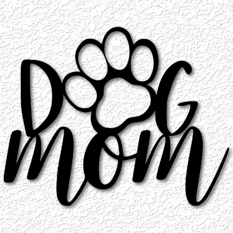 dog mom wall art dog mom wall decor 2d art paw sign