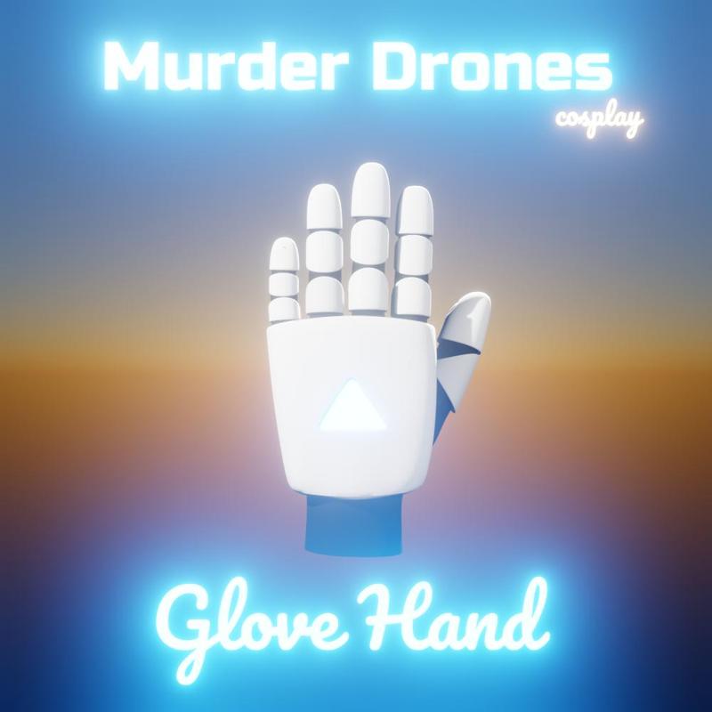 Glove Hand - Murder Drones Cosplay