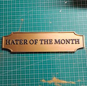 Hater of the month plaque