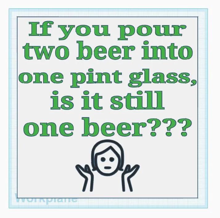 Two Beers = 1 Beer? Sign   