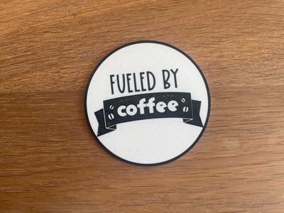 Fueled by coffee / Coaster / Drink / decor