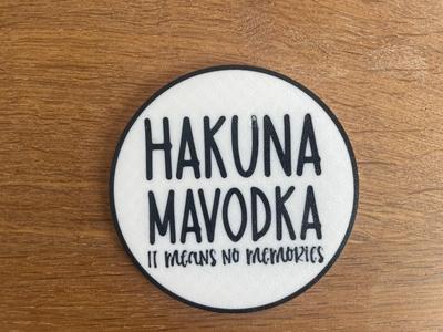Hakuna Ma Vodka / Coaster / Funny / Drink / Decor