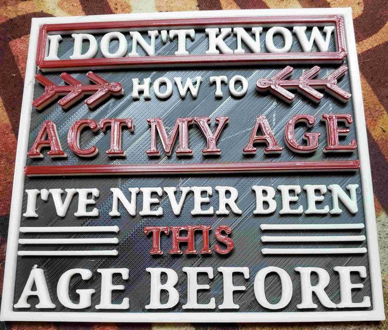 Act my age.