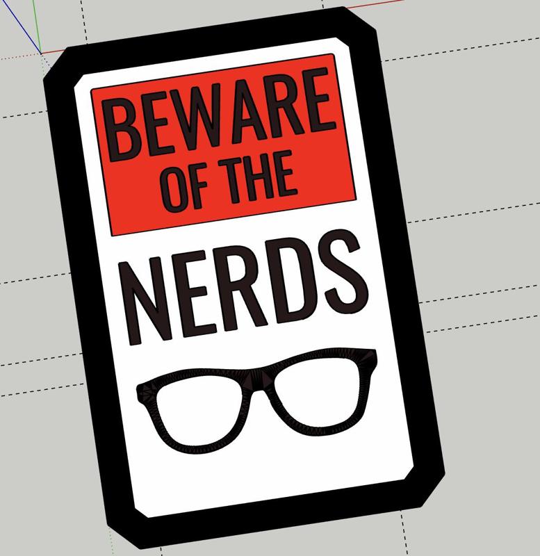 BEWARE OF THE NERDS sign