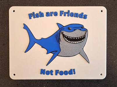 Fish are friends, not food!