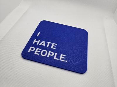 I Hate People Coaster