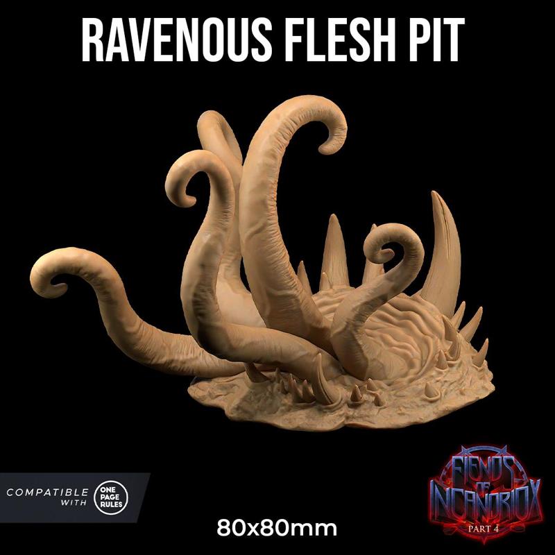 Ravenous Flesh Pit | PRESUPPORTED | Fiends of Incandriox Pt. 4