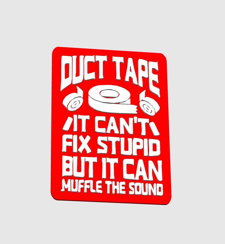 Duct tape muffler sign