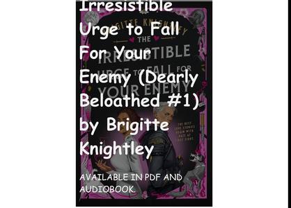 Read The Irresistible Urge to Fall For Your Enemy (Dearly Beloathed #1) by Brigitte Knightley