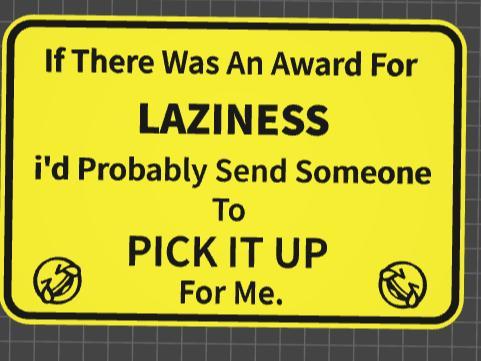 funny sign award for laziness