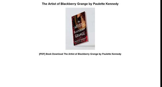 [PDF] Book Download The Artist of Blackberry Grange by Paulette Kennedy