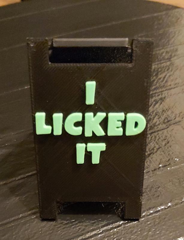 SIGN I LICKED IT, SO IT`S MINE