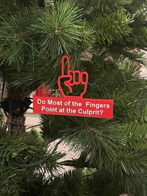 The Finger Wag may in fact have 3 fingers pointing at the culprit. (Ornament)