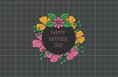 HAPPY MOTHER DAY