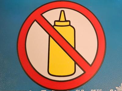 NO MUSTARD ALLOWED SIGN